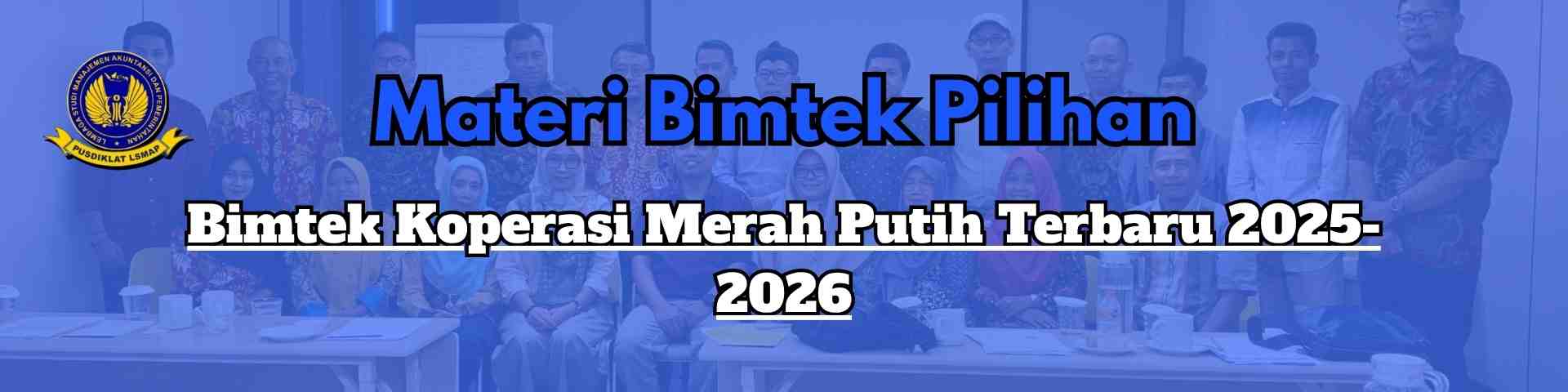 Bimtek Koperasi Merah Putih Terbaru 2025-2026