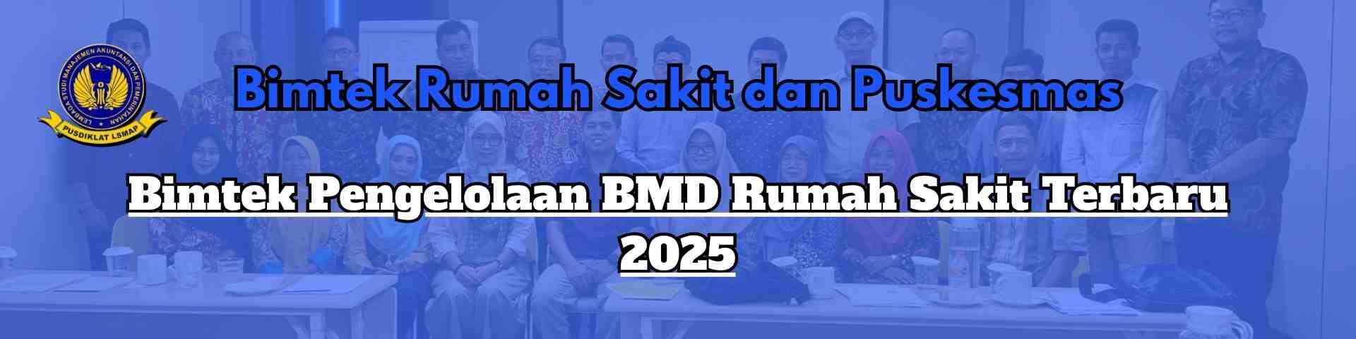 Bimtek Pengelolaan BMD Rumah Sakit Terbaru 2025