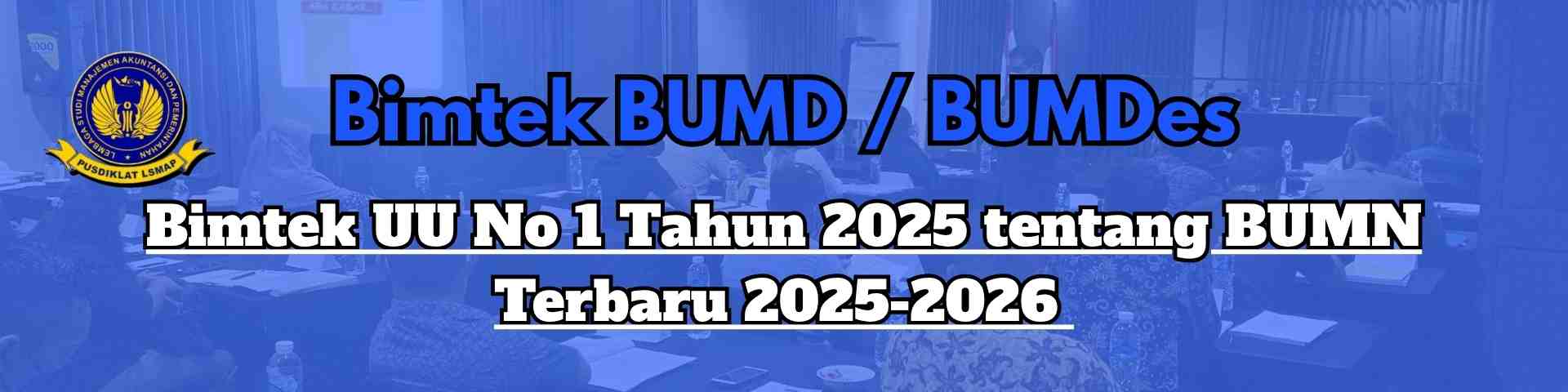 Bimtek UU No 1 Tahun 2025 tentang BUMN Terbaru 2025-2026 