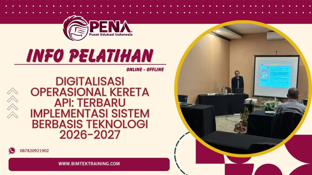 Info Pelatihan Digitalisasi Operasional Kereta Api: Terbaru Implementasi Sistem Berbasis Teknologi 2026-2027