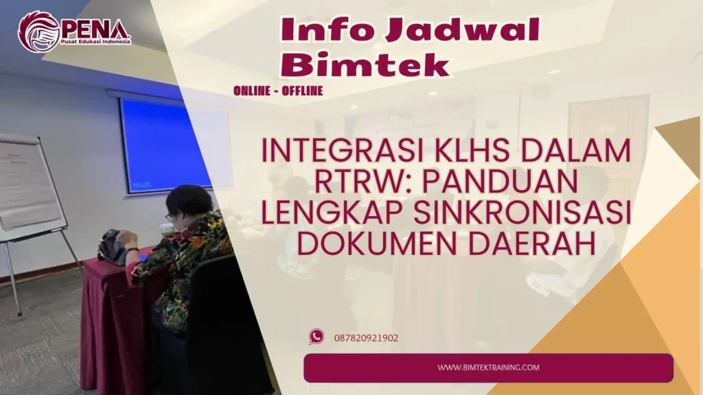 Info Jadwal Bimtek Integrasi KLHS dalam RTRW: Panduan Lengkap Sinkronisasi Dokumen Daerah 2026-2027