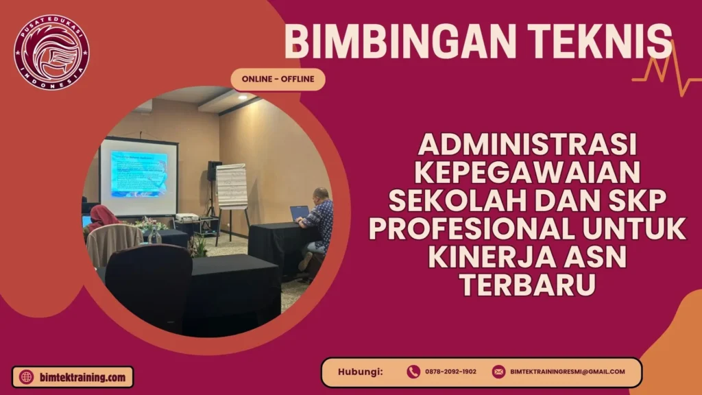 Bimtek Administrasi Kepegawaian Sekolah dan SKP Profesional untuk Kinerja ASN Terbaru