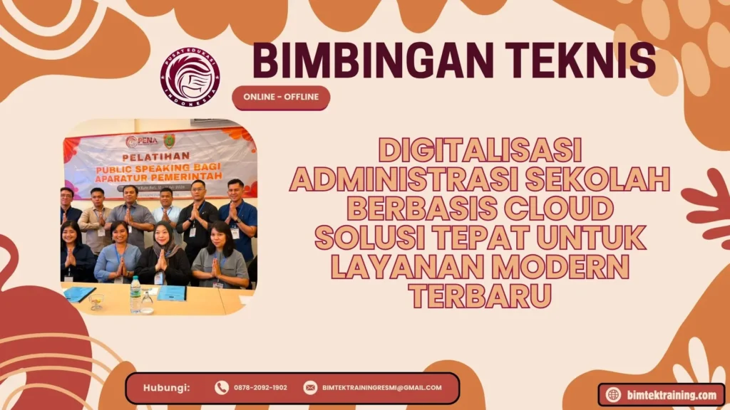 Bimtek Digitalisasi Administrasi Sekolah Berbasis Cloud Solusi Tepat untuk Layanan Modern Terbaru