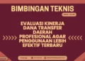 Bimtek Evaluasi Kinerja Dana Transfer Daerah Profesional agar Penggunaan Lebih Efektif Terbaru