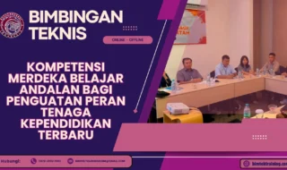 Bimtek Kompetensi Merdeka Belajar Andalan bagi Penguatan Peran Tenaga Kependidikan Terbaru 2026-2027