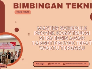 Bimtek Master Schedule Proyek Konstruksi Strategis agar Target Proyek Tepat Waktu Terbaru