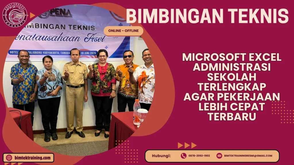Bimtek Microsoft Excel Administrasi Sekolah Terlengkap agar Pekerjaan Lebih Cepat Terbaru