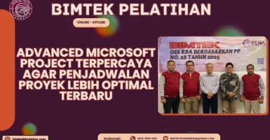 Bimtek Pelatihan Advanced Microsoft Project Terpercaya agar Penjadwalan Proyek Lebih Optimal Terbaru