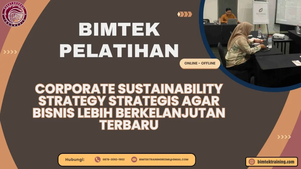 Bimtek Pelatihan Corporate Sustainability Strategy Strategis agar Bisnis Lebih Berkelanjutan Terbaru
