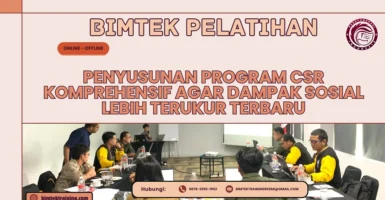 Bimtek Pelatihan Penyusunan Program CSR Komprehensif agar Dampak Sosial Lebih Terukur Terbaru