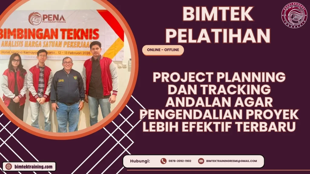 Bimtek Pelatihan Project Planning dan Tracking Andalan agar Pengendalian Proyek Lebih Efektif Terbaru