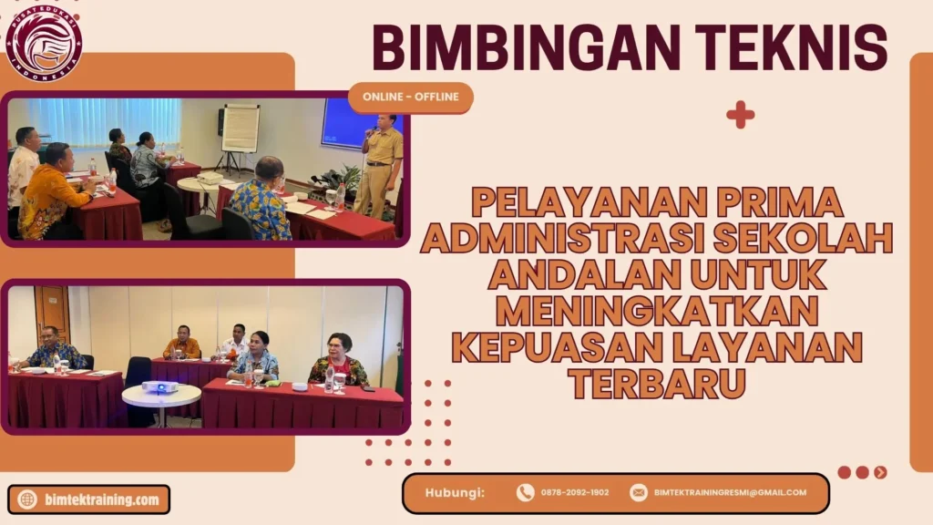 Bimtek Pelayanan Prima Administrasi Sekolah Andalan untuk Meningkatkan Kepuasan Layanan Terbaru