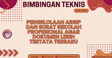 Bimtek Pengelolaan Arsip dan Surat Sekolah Profesional agar Dokumen Lebih Tertata Terbaru