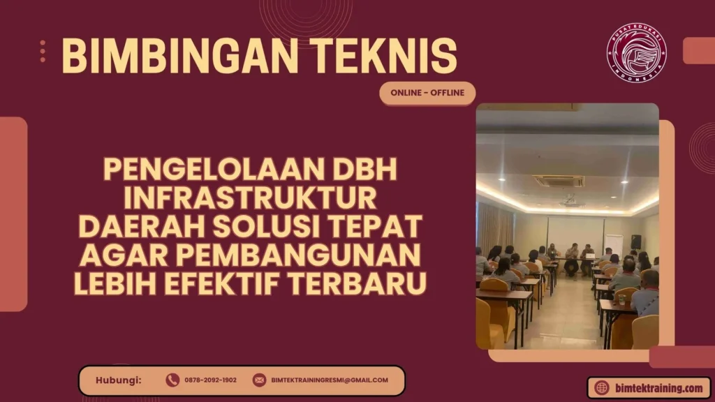 Bimtek Pengelolaan DBH Infrastruktur Daerah Solusi Tepat agar Pembangunan Lebih Efektif Terbaru