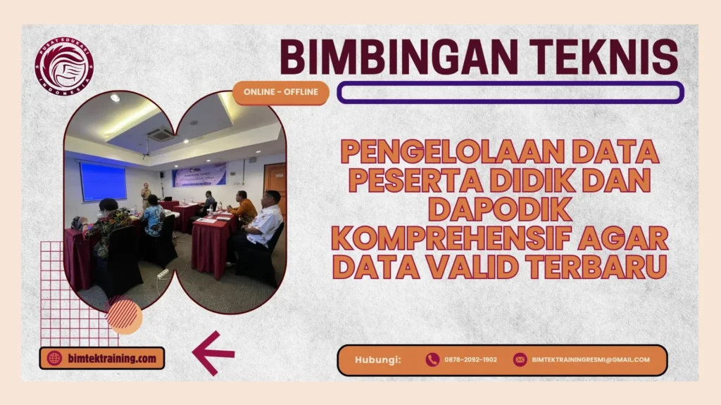 Bimtek Pengelolaan Data Peserta Didik dan Dapodik Komprehensif agar Data Valid Terbaru