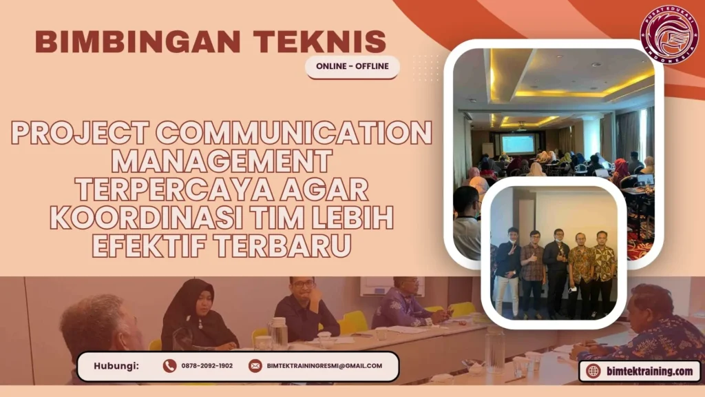 Bimtek Project Communication Management Terpercaya agar Koordinasi Tim Lebih Efektif Terbaru