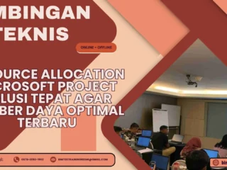 Bimtek Resource Allocation Microsoft Project Solusi Tepat agar Sumber Daya Optimal Terbaru