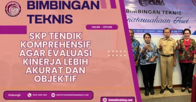 Bimtek SKP Tendik Komprehensif agar Evaluasi Kinerja Lebih Akurat dan Objektif 2026-2027