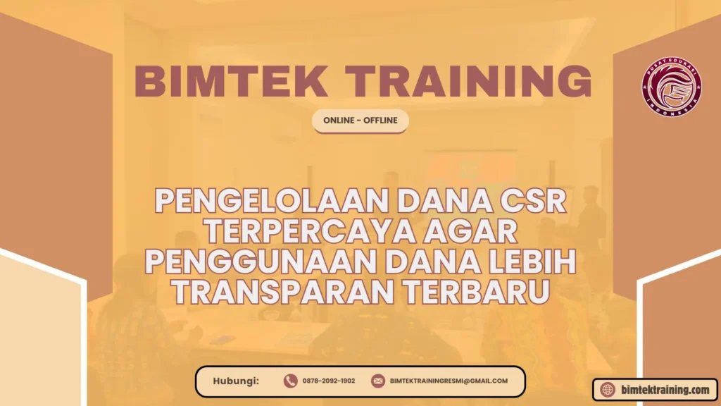 Bimtek Training Pengelolaan Dana CSR Terpercaya agar Penggunaan Dana Lebih Transparan Terbaru
