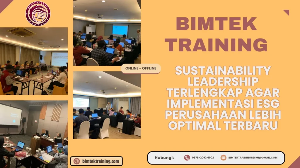 Bimtek Training Sustainability Leadership Terlengkap agar Implementasi ESG Perusahaan Lebih Optimal Terbaru