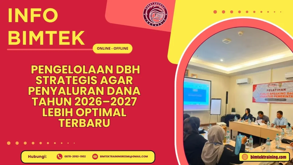 Info Bimtek Pengelolaan DBH Strategis agar Penyaluran Dana Tahun 2026–2027 Lebih Optimal Terbaru