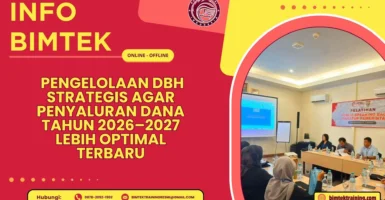 Info Bimtek Pengelolaan DBH Strategis agar Penyaluran Dana Tahun 2026–2027 Lebih Optimal Terbaru