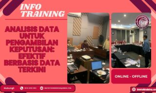 Info Training Analisis Data untuk Pengambilan Keputusan: Efektif Berbasis Data Terkini 2026-2027