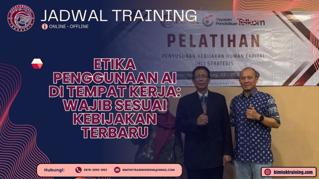 Jadwal Training Etika Penggunaan AI di Tempat Kerja: Wajib Sesuai Kebijakan Terbaru 2026-2027