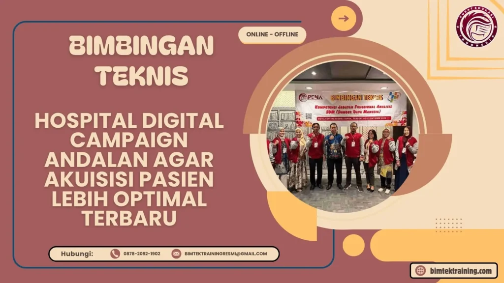 Bimtek Hospital Digital Campaign Andalan agar Akuisisi Pasien Lebih Optimal Terbaru