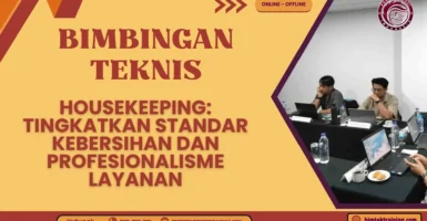 Bimtek Housekeeping: Tingkatkan Standar Kebersihan dan Profesionalisme Layanan