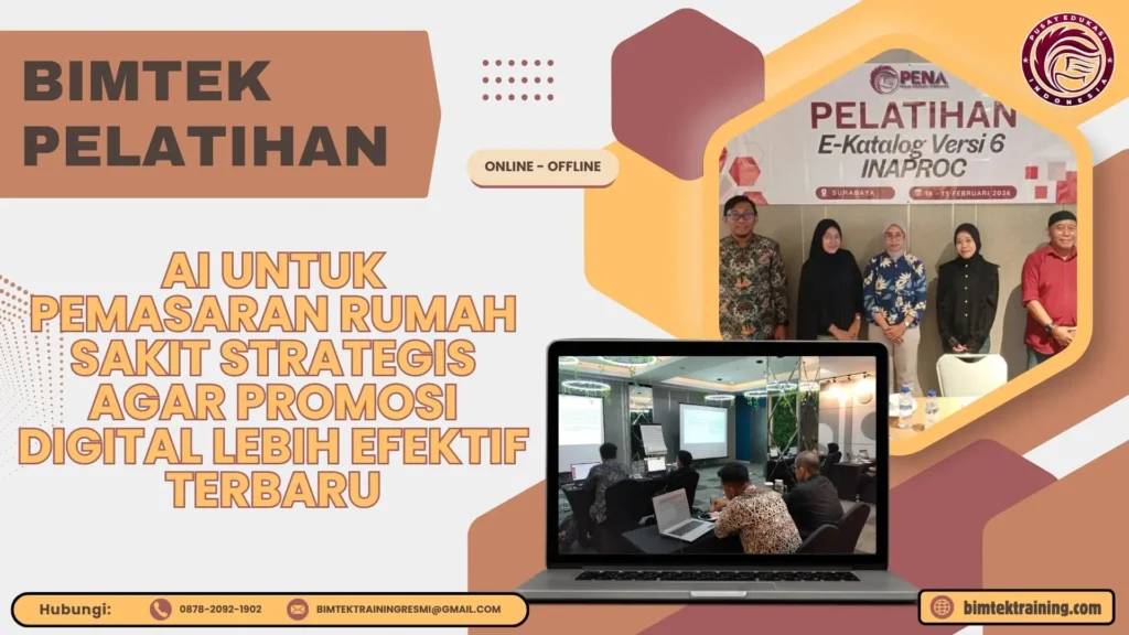 Bimtek Pelatihan AI untuk Pemasaran Rumah Sakit Strategis agar Promosi Digital Lebih Efektif Terbaru