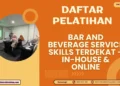 Daftar Pelatihan Bar and Beverage Service Skills Terdekat – In-House & Online