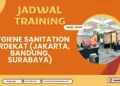 Jadwal Training Hygiene Sanitation Terdekat (Jakarta, Bandung, Surabaya)