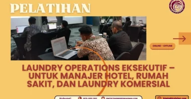 Pelatihan Laundry Operations Eksekutif – Untuk Manajer Hotel, Rumah Sakit, dan Laundry Komersial