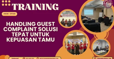 Training Handling Guest Complaint Solusi Tepat untuk Kepuasan Tamu