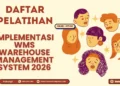 Daftar Pelatihan Implementasi WMS Warehouse Management System 2026