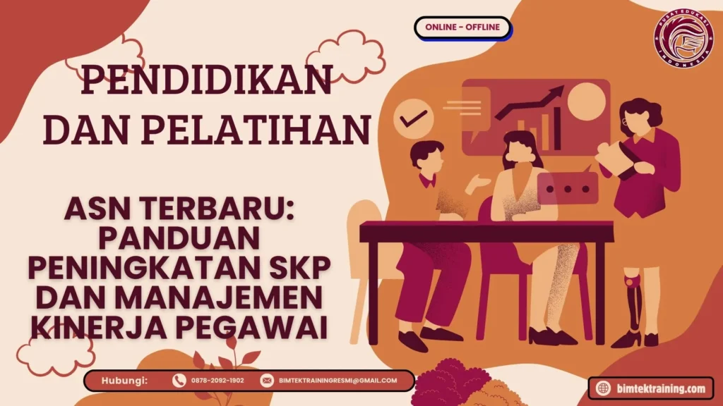 Diklat ASN Terbaru: Panduan Peningkatan SKP dan Manajemen Kinerja Pegawai