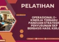 Pelatihan Operasional E-Kinerja Terbaru: Panduan Strategis Penyusunan SKP Berbasis Hasil Kerja