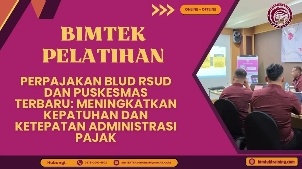 Bimtek Pelatihan Perpajakan BLUD RSUD dan Puskesmas 2026–2027 untuk pengelola keuangan