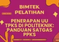 Bimtek Penerapan UU TPKS 2027–2028 untuk Satgas PPKS di politeknik
