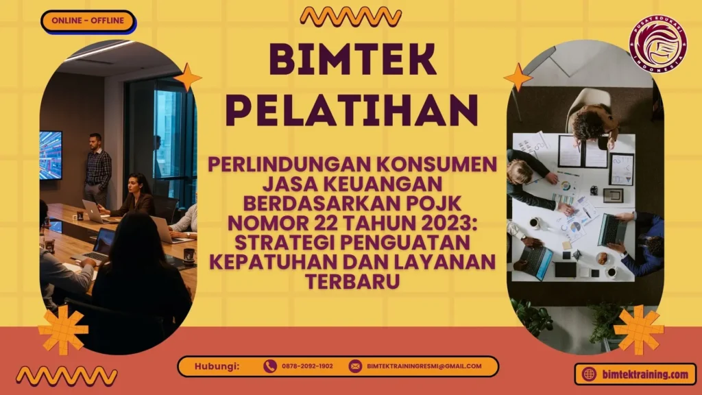 Bimtek Training Perlindungan Konsumen Jasa Keuangan Berdasarkan POJK Nomor 22 Tahun 2023 tahun 2026–2027