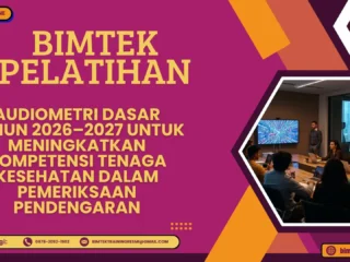 Pelatihan Audiometri Dasar 2026–2027 untuk tenaga kesehatan dalam pemeriksaan pendengaran